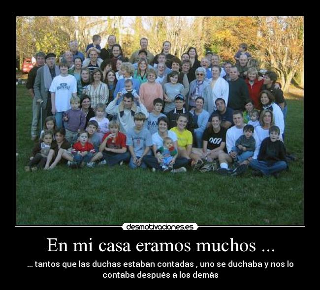 En mi casa eramos muchos ... - 