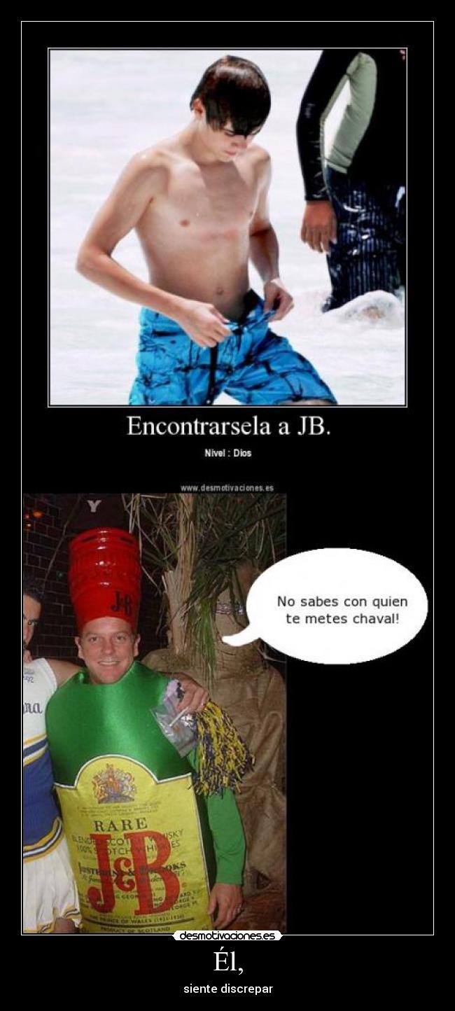 Él, - siente discrepar