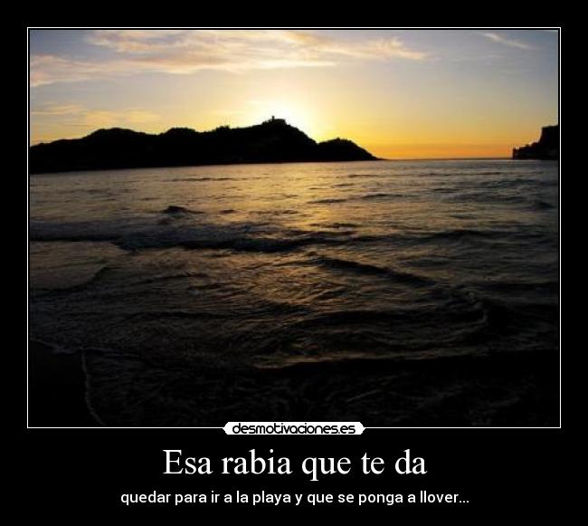 Esa rabia que te da - 