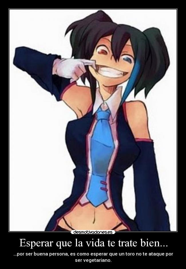 carteles vida buena persona alinfiernomevoy desmotivaciones