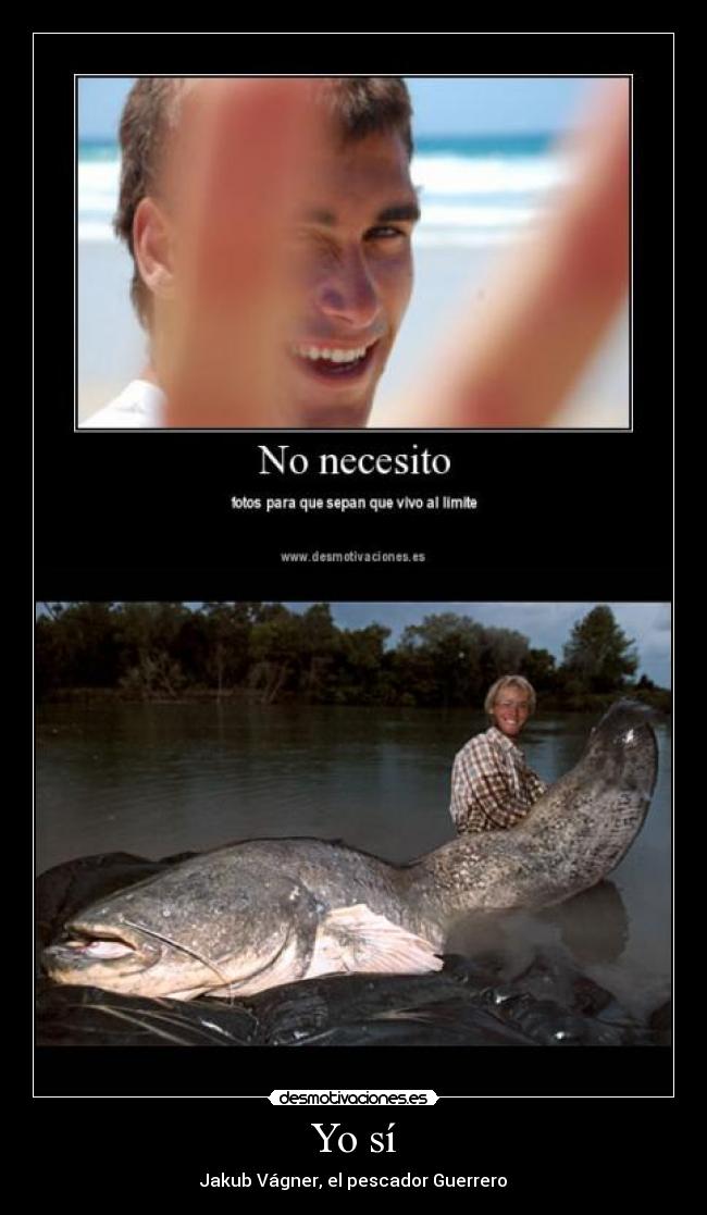 Yo sí - Jakub Vágner, el pescador Guerrero