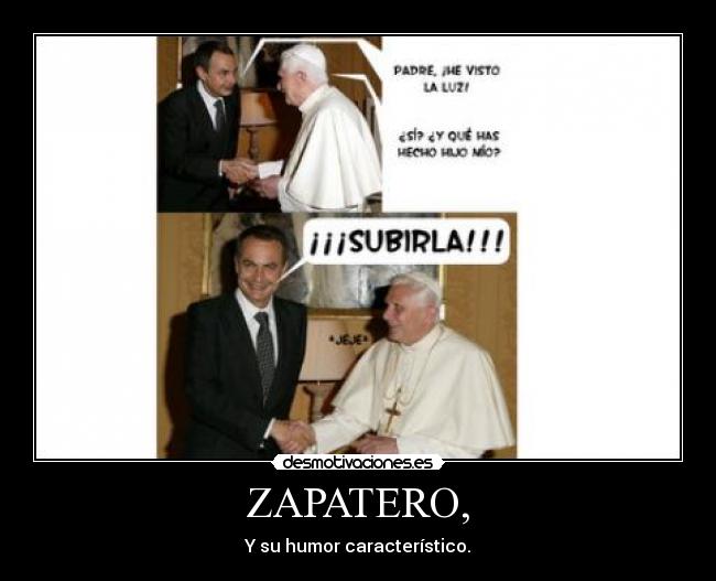 ZAPATERO, - 