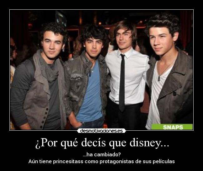 ¿Por qué decís que disney... - ...ha cambiado?
Aún tiene princesitass como protagonistas de sus películas