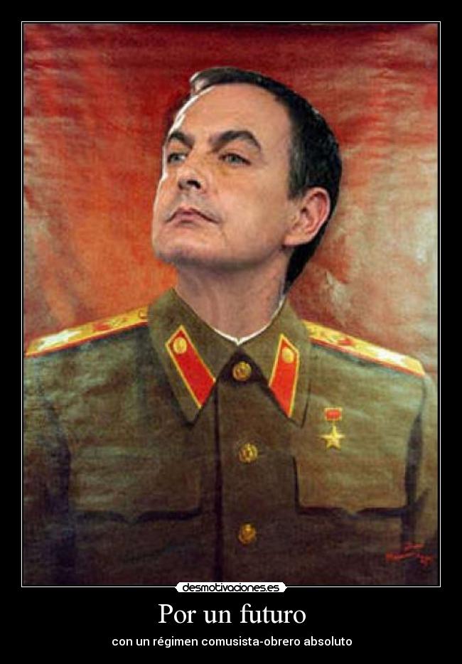 Por un futuro - con un régimen comusista-obrero absoluto