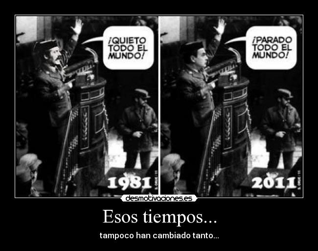Esos tiempos... - tampoco han cambiado tanto...