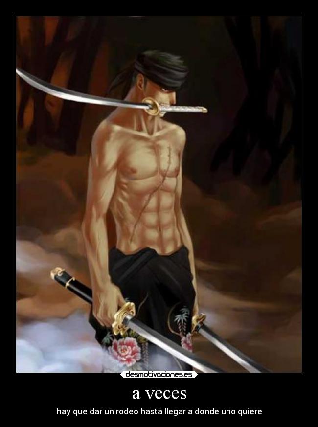 a veces - hay que dar un rodeo hasta llegar a donde uno quiere