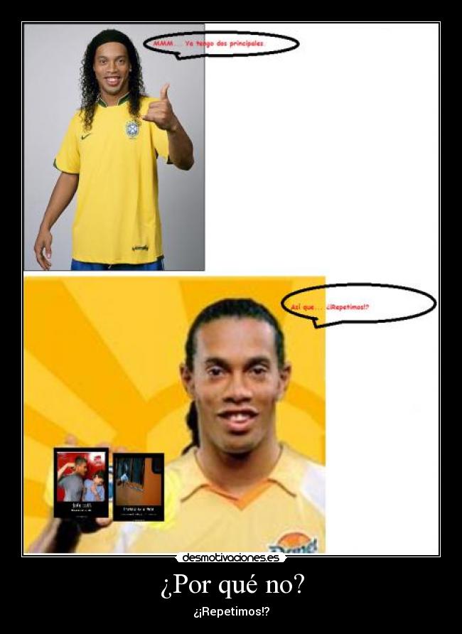 ¿Por qué no? - ¿¡Repetimos!?