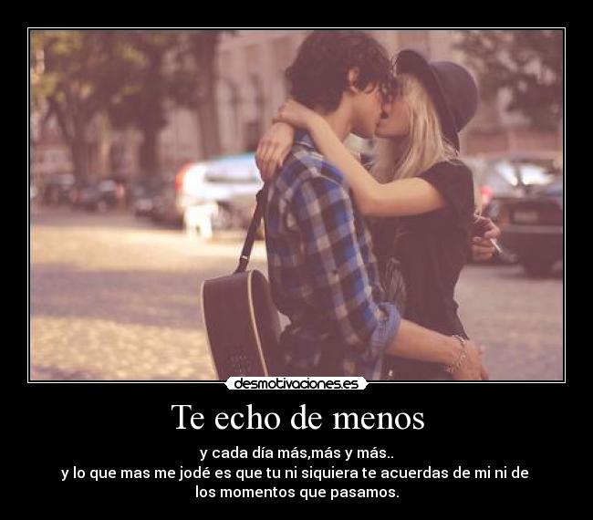 Te echo de menos -