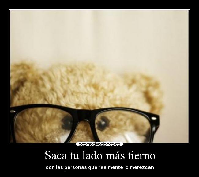 Saca tu lado más tierno -