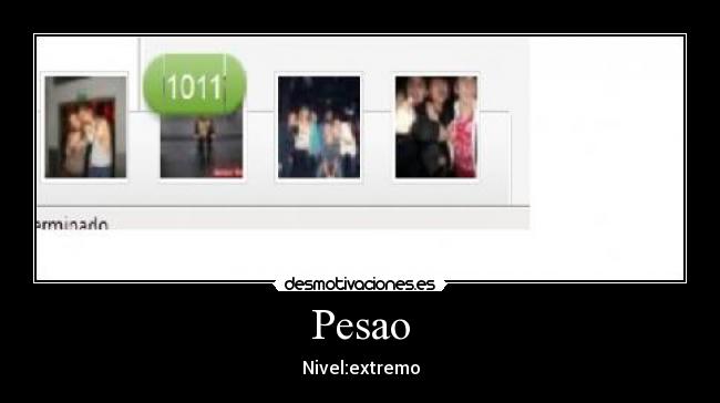 Pesao - Nivel:extremo