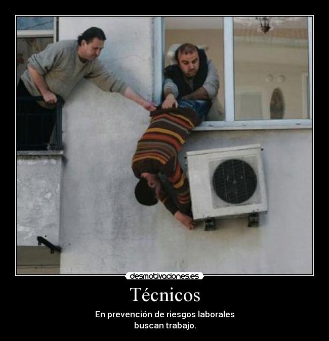 Técnicos - En prevención de riesgos laborales
buscan trabajo.