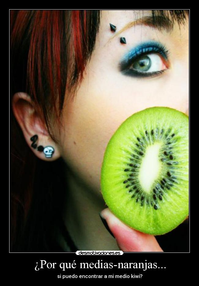 ¿Por qué medias-naranjas... -