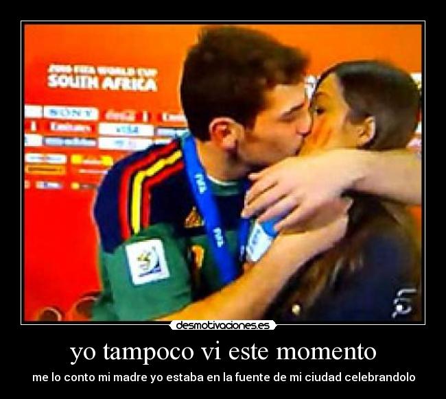 yo tampoco vi este momento - 