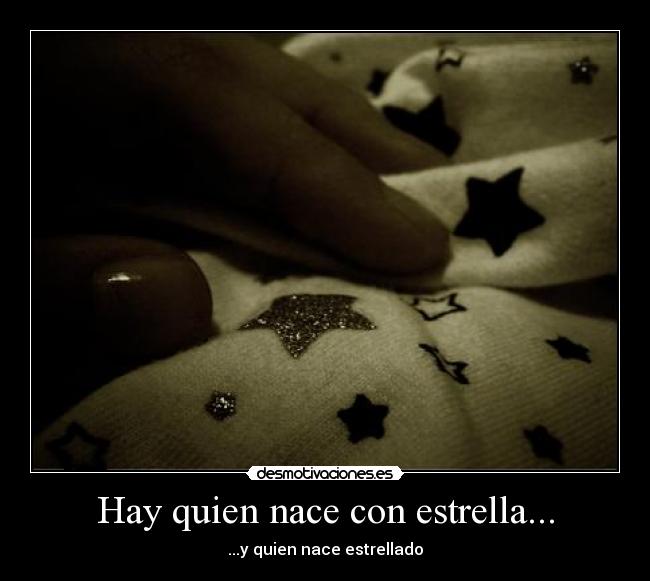 Hay quien nace con estrella... - 