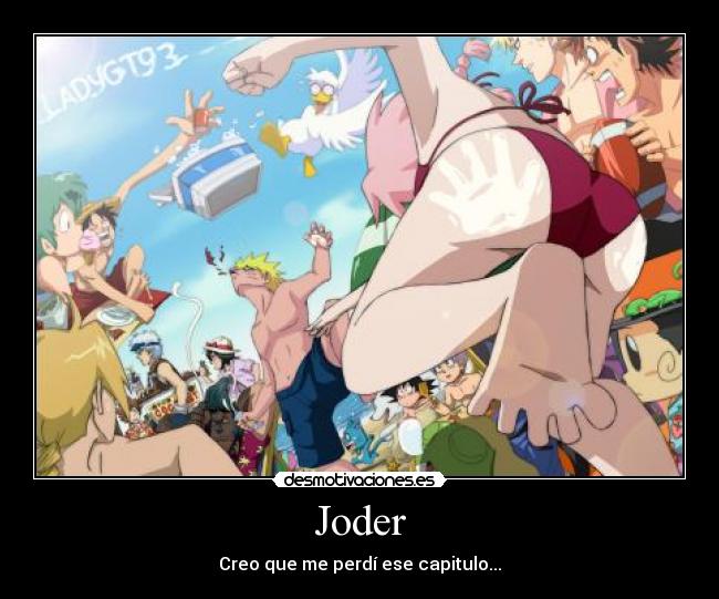 Joder - Creo que me perdí ese capitulo...