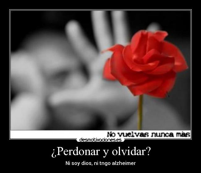 ¿Perdonar y olvidar? - 