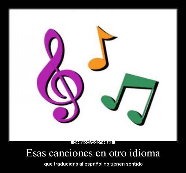 carteles idioma canciones traducidas desmotivaciones