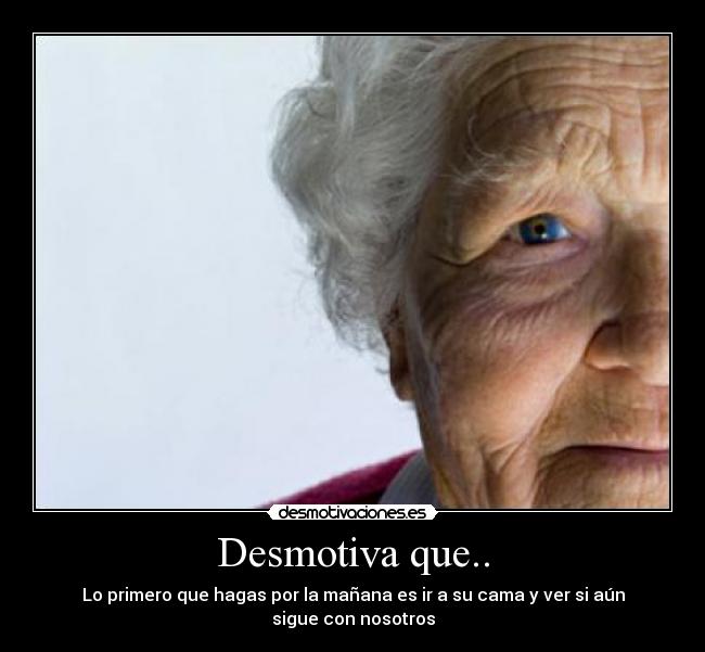 Desmotiva que.. -