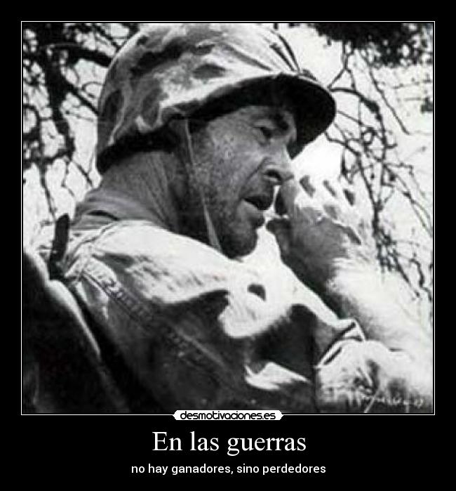 En las guerras - no hay ganadores, sino perdedores