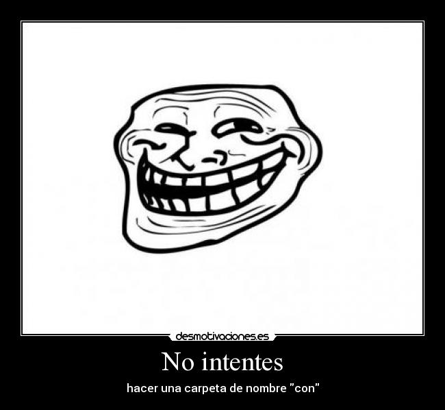 No intentes -