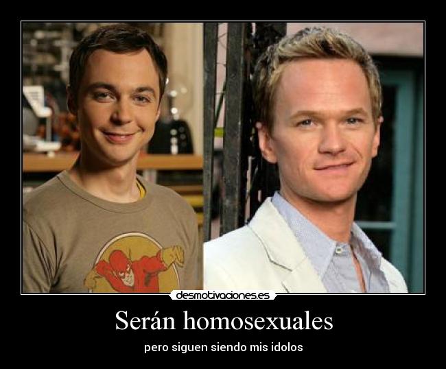 Serán homosexuales -
