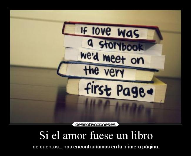 Si el amor fuese un libro -