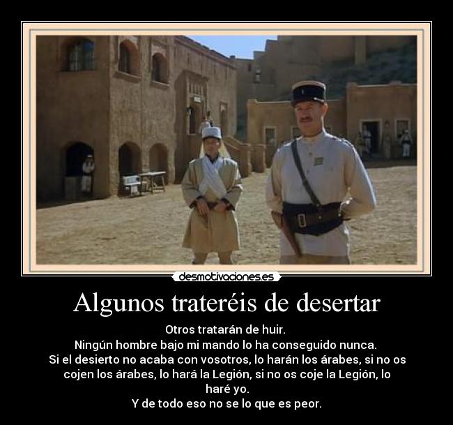 Algunos trateréis de desertar -