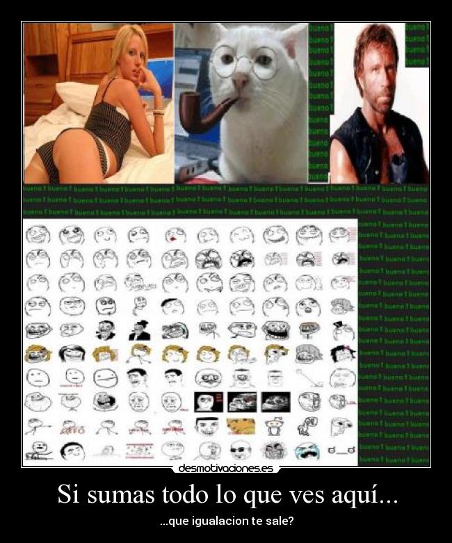 Si sumas todo lo que ves aquí... -