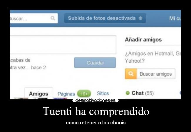 Tuenti ha comprendido - como retener a los chonis