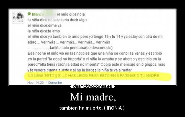 Mi madre, - tambien ha muerto. ( IRONIA ) 
