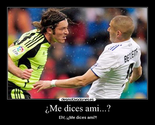 ¿Me dices ami...? - 