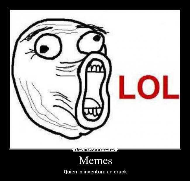 Memes - Quien lo inventara un crack