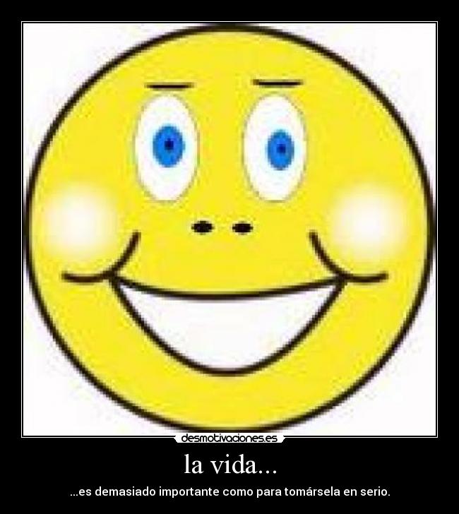 la vida... - 
