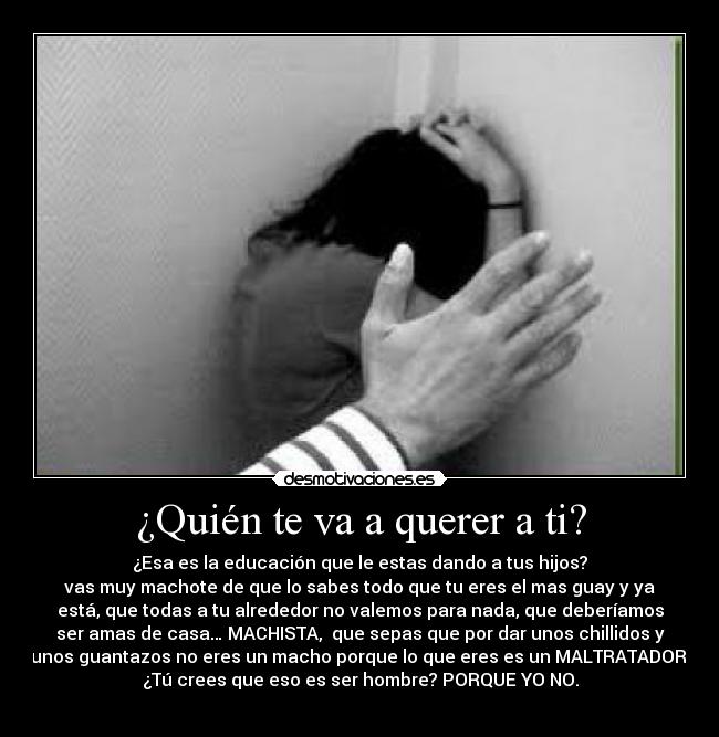 ¿Quién te va a querer a ti? - 