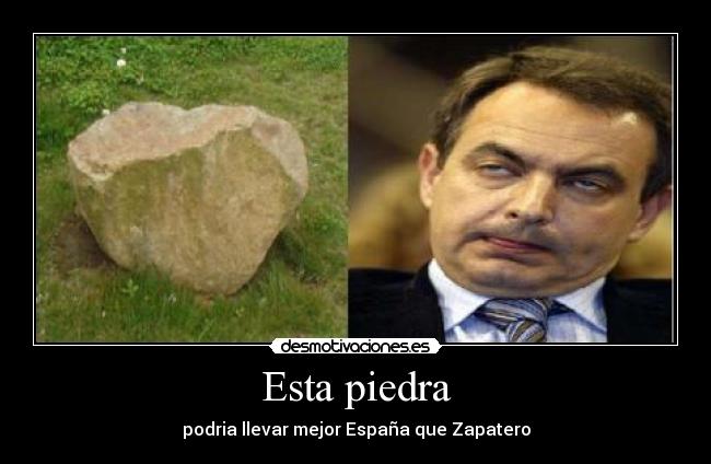 Esta piedra -