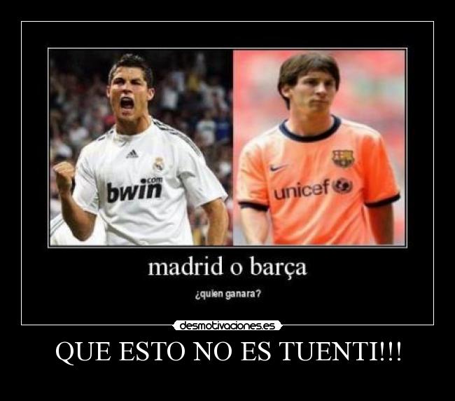 QUE ESTO NO ES TUENTI!!! - 