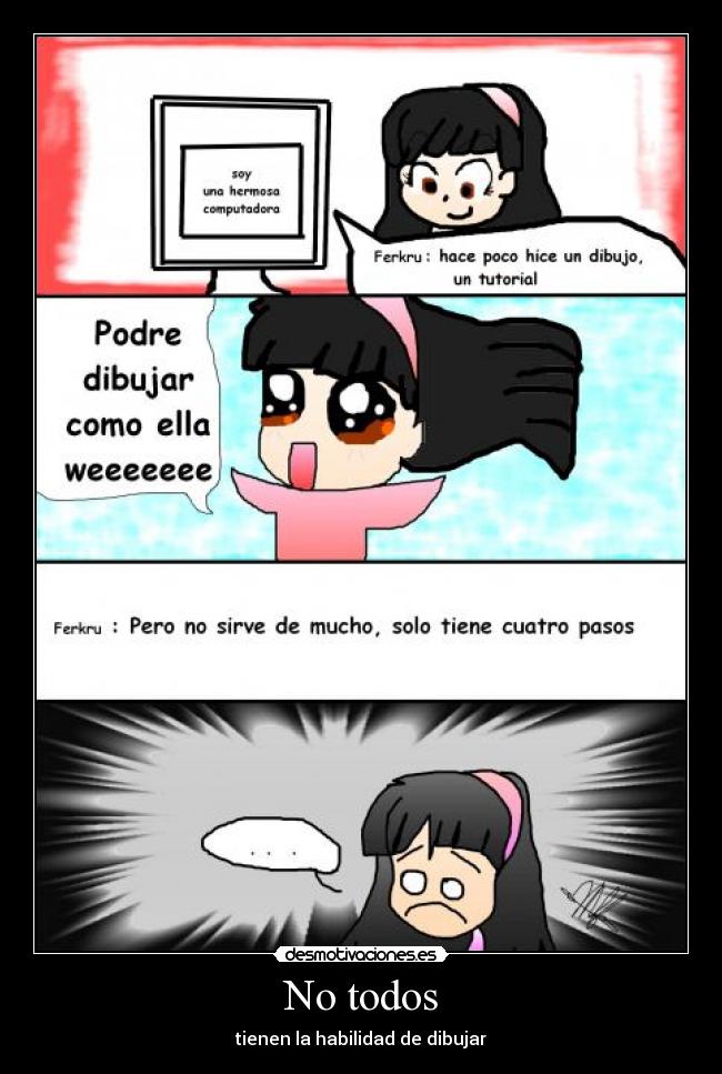 No todos - tienen la habilidad de dibujar