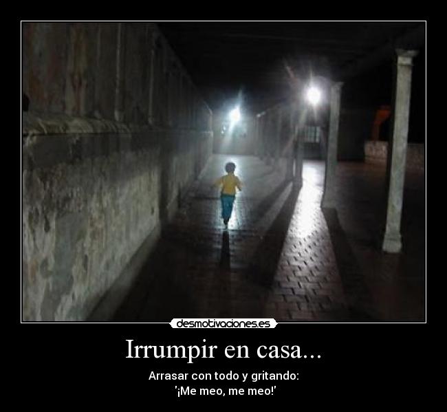  Irrumpir en casa...  - 