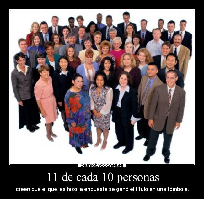 11 de cada 10 personas -