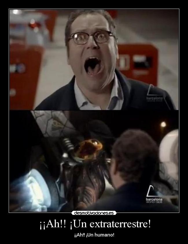 ¡¡Ah!! ¡Un extraterrestre! -