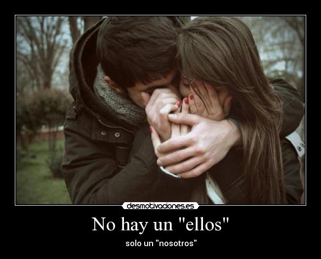 No hay un ellos -