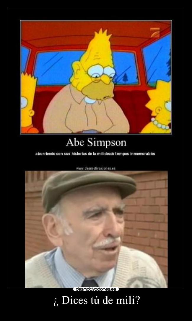 ¿ Dices tú de mili? - 