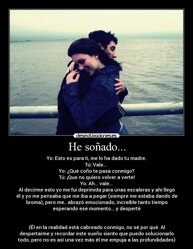 He soñado... - 
