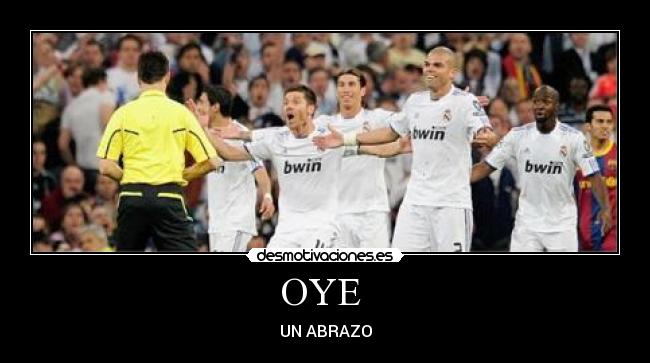 OYE  - UN ABRAZO