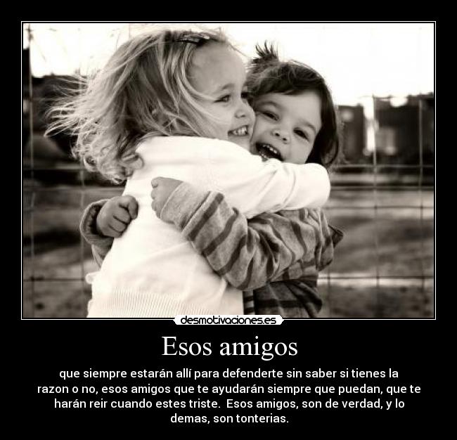 Esos amigos -