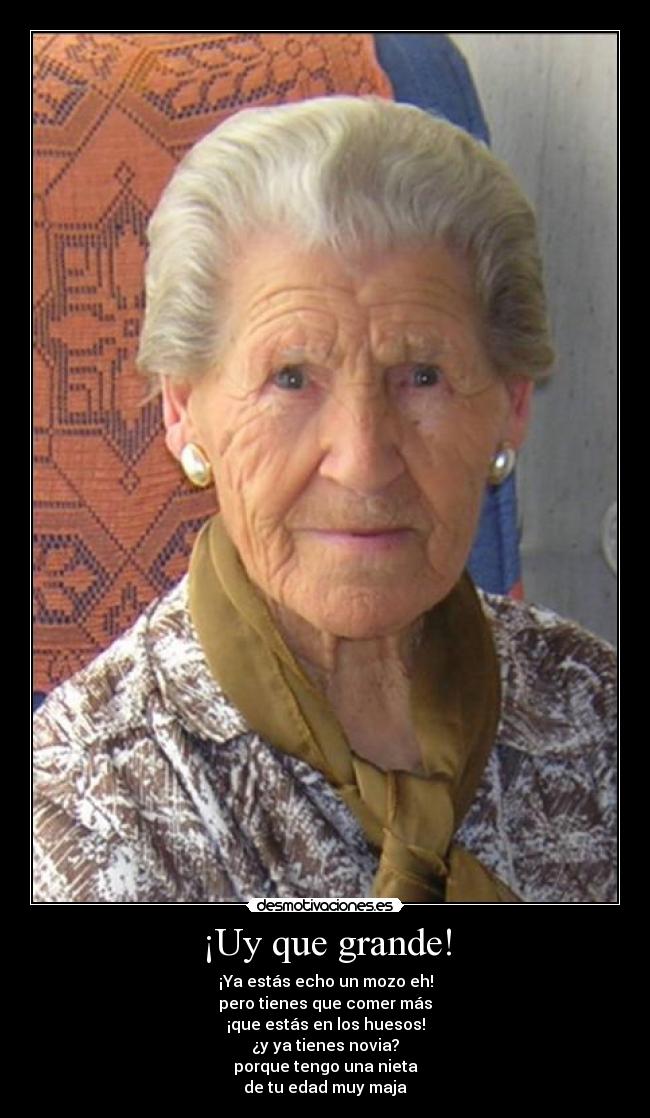¡Uy que grande! - 