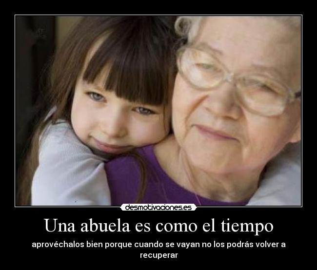 Una abuela es como el tiempo -