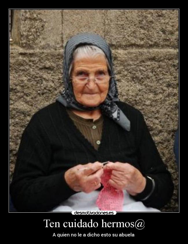 Ten cuidado hermos@ - 