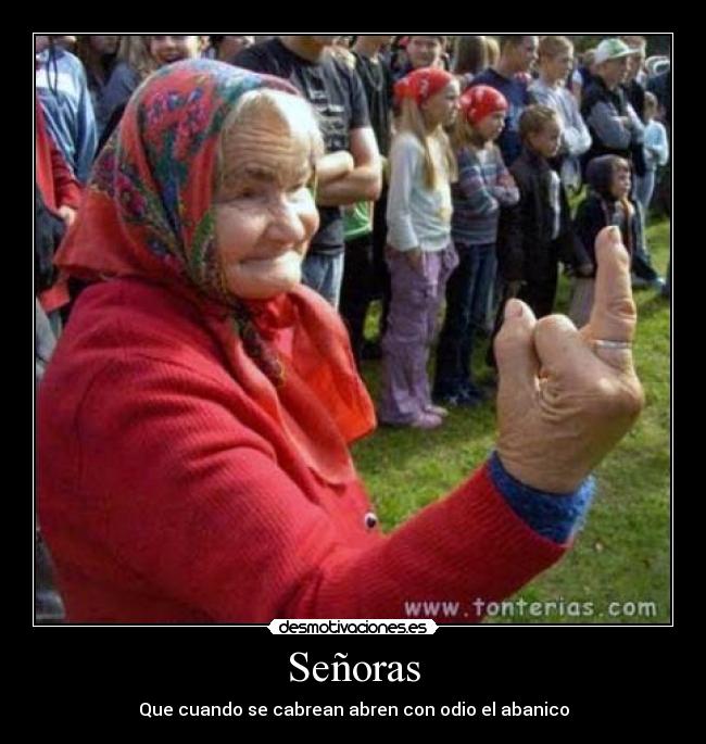 carteles senoras cabreadas abanico desmotivaciones