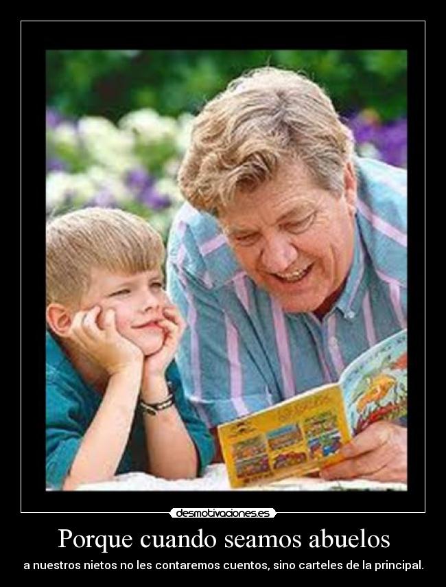 Porque cuando seamos abuelos -